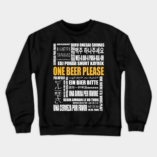 How to order a beer arround the world Crewneck Sweatshirt